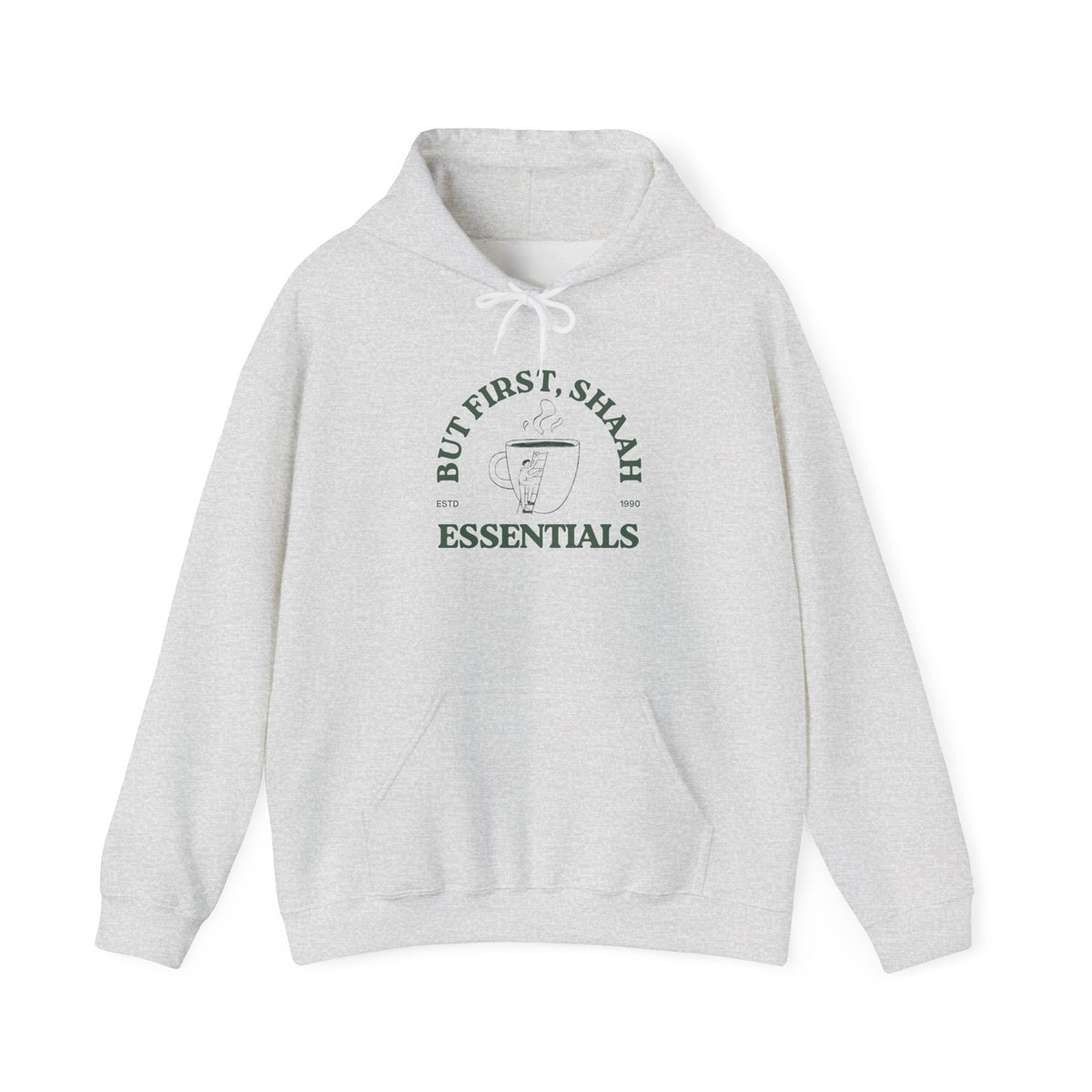 BUT FIRST, SHAAH HOODIE