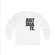 JUST DUA IT LONG-SLEEVE TEE